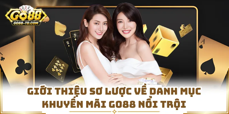 Giới Thiệu Sơ Lược Về Danh Mục Khuyến Mãi GO88 Nổi Trội