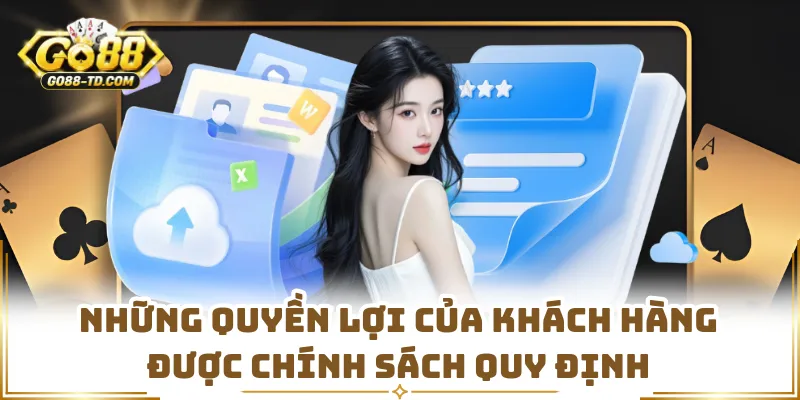 Những Quyền Lợi Của Khách Hàng Được Chính Sách Quy Định