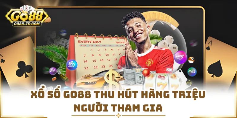Xổ Số GO88 Thu Hút Hàng Triệu Người Tham Gia